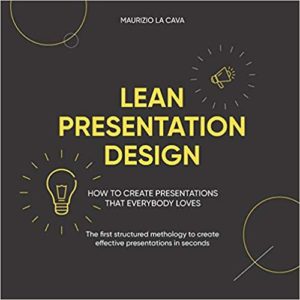 Book cover of Lean Presentation Design by Maurizio La Cava