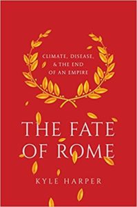 Book cover of The Fate of Rome by Kyle Harper