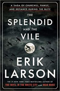 Book cover of The Splendid and the Vile by Erik Larson