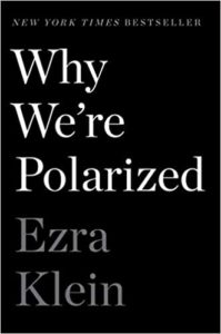 Book cover of Why We're Polarized by Ezra Klein
