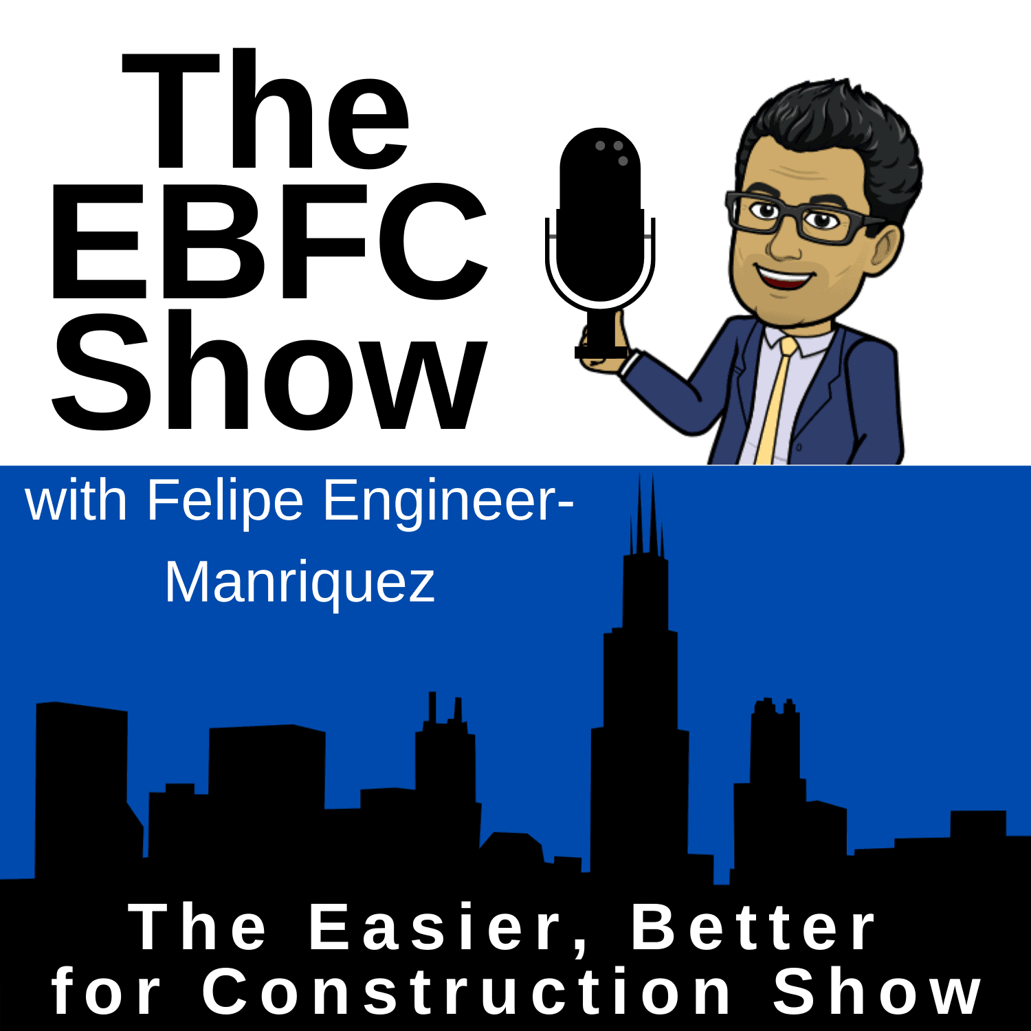 The EBFC (Easier, Better, For Construction) Show